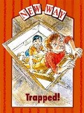 Cover: New Way Orange Level Platform Book - Trapped! - Nelson Thornes Ltd