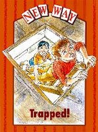 Enlarge image Cover: New Way Orange Level Platform Book - Trapped! - Nelson Thornes Ltd