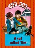 Cover: New Way Orange Level Platform Book - A Cat Called Tim - Nelson Thornes Ltd