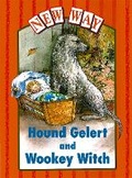 Cover: New Way Orange Level Platform Book - Hound Gelert and Wookey Witch - Nelson Thornes Ltd