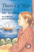 Cover: PM Ruby Set A Fiction - There's a Ship Outside My Window (x6) - Nelson Thornes Ltd