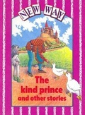Cover: New Way - Violet Level Core Book the Kind Prince and Other Stories - Nelson Thornes Ltd
