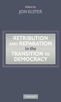 Cover: Retribution and Reparation in the Transition to Democracy - Cambridge University Press
