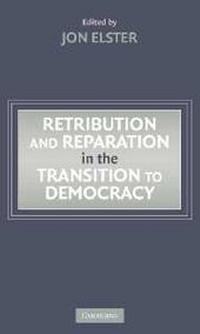 Abbildung von: Retribution and Reparation in the Transition to Democracy - Cambridge University Press
