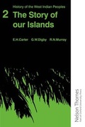 Cover: History of the West Indian Peoples - 2 The Story of our Islands - Nelson Thornes Ltd