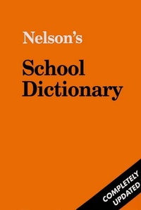 Enlarge image Cover: School Dictionary - Completely Updated - Nelson Thornes Ltd
