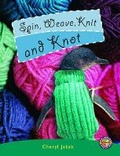 Cover: Spin, Weave, Knit and Knot - Cengage Learning Australia