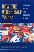 Cover: How the Other Half Works - University of California Press