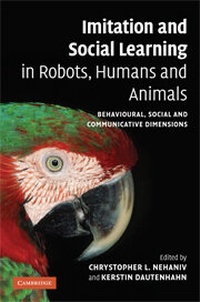 Enlarge image Cover: Imitation and Social Learning in Robots, Humans and Animals - Cambridge University Press