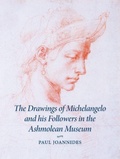 Cover: The Drawings of Michelangelo and his Followers in the Ashmolean Museum - Cambridge University Press