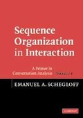 Cover: Sequence Organization in Interaction: Volume 1 - Cambridge University Press