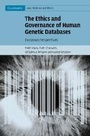 Cover: The Ethics and Governance of Human Genetic Databases - Cambridge University Press