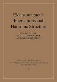 Enlarge image Cover: Electromagnetic Interactions and Hadronic Structure - Cambridge University Press