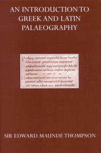 Enlarge image Cover: An Introduction to Greek and Latin Palaeography - Oxford University Press