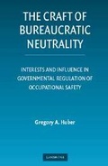 Cover: The Craft of Bureaucratic Neutrality - Cambridge University Press