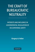 Cover: The Craft of Bureaucratic Neutrality - Cambridge University Press