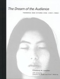 Cover: The Dream of the Audience - University of California Press