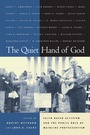 Cover: The Quiet Hand of God - University of California Press