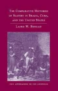 Abbildung von: The Comparative Histories of Slavery in Brazil, Cuba, and the United States - Cambridge University Press