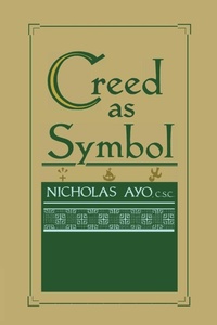 Enlarge image Cover: Creed As Symbol - University of Notre Dame Press