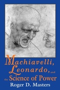 Cover: Machiavelli, Leonardo, and the Science of Power - University of Notre Dame Press