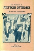 Cover: The Memoirs of Arthur Symons - Pennsylvania State University Press