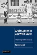Cover: Arab Soccer in a Jewish State - Cambridge University Press