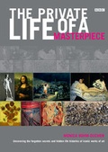 Cover: The Private Life of a Masterpiece - University of California Press