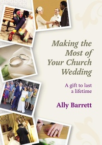 Enlarge image Cover: Making the Most of Your Church Wedding - SPCK Publishing
