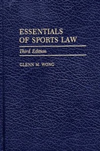 Abbildung von: Essentials of Sports Law, 3rd Edition - Praeger Publishers Inc