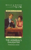 Cover: The Admiral's Daughter - Harlequin Mills & Boon Ltd (Large Print Books)