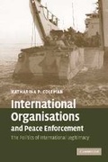 Cover: International Organisations and Peace Enforcement - Cambridge University Press