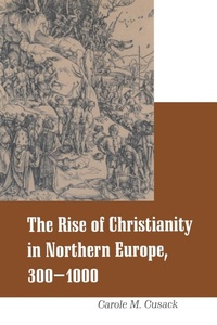 Abbildung von: Rise of Christianity in Northern Europe, 300-1000 - Continuum International Publishing Group Ltd.