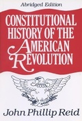 Cover: Constitutional History of the American Revolution - University of Wisconsin Press