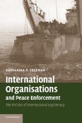 Cover: International Organisations and Peace Enforcement - Cambridge University Press
