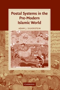 Abbildung von: Postal Systems in the Pre-Modern Islamic World - Cambridge University Press