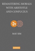Cover: Remastering Morals with Aristotle and Confucius - Cambridge University Press
