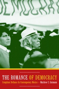 Enlarge image Cover: The Romance of Democracy - University of California Press