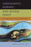 Cover: Landscapes, Gender, and Ritual Space - University of California Press