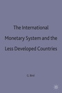 Cover: The International Monetary System and the Less Developed Countries - Palgrave Macmillan