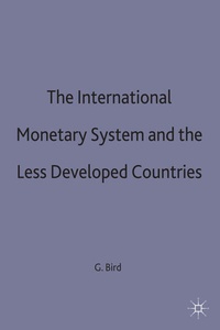 Enlarge image Cover: The International Monetary System and the Less Developed Countries - Palgrave Macmillan