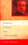 Cover: Gramsci, Culture and Anthropology - University of California Press