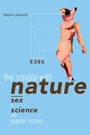 Cover: The Trouble with Nature - University of California Press