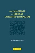 Cover: The Language of Liberal Constitutionalism - Cambridge University Press