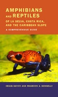 Cover: Amphibians and Reptiles of La Selva, Costa Rica, and the Caribbean Slope - University of California Press