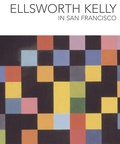 Cover: Ellsworth Kelly in San Francisco - University of California Press
