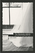 Cover: The Wedding Dress - University of California Press