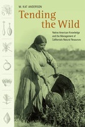 Cover: Tending the Wild - University of California Press