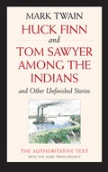 Cover: Huck Finn and Tom Sawyer among the Indians - University of California Press