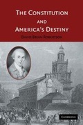 Cover: The Constitution and America's Destiny - Cambridge University Press